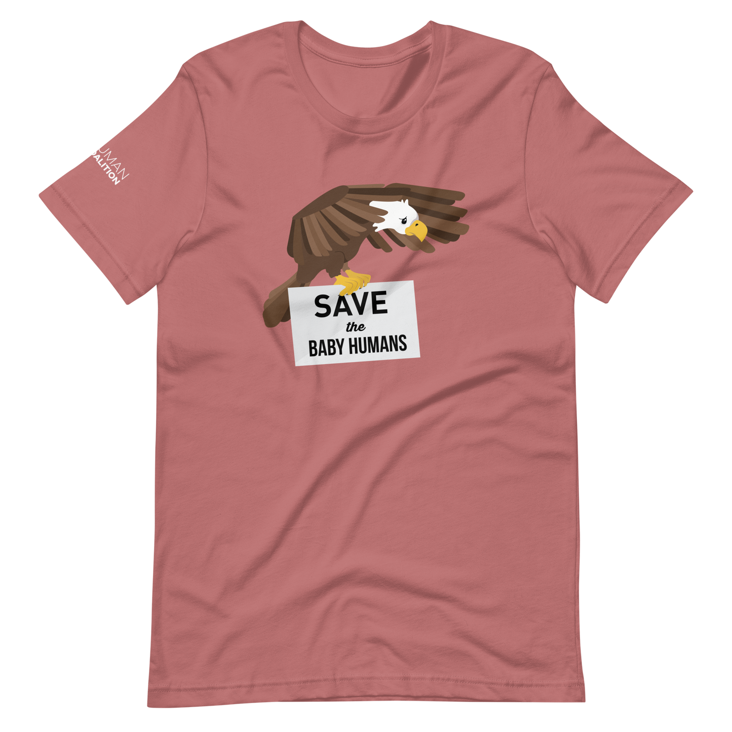 Save The Baby Humans Eagle T-Shirt